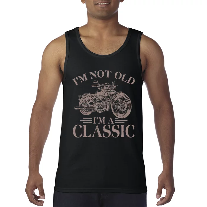 IM Not Old IM Classic Motocycle Biker Tank Top