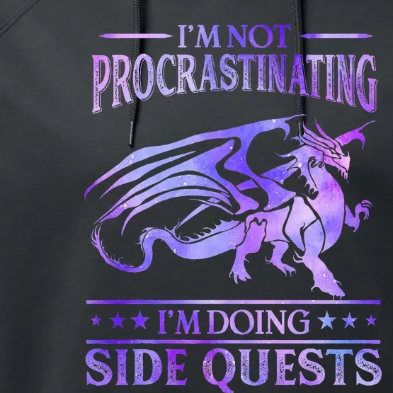 IM Not Procrastinating IM Doing Side Quests Dragons Master Performance Fleece Hoodie