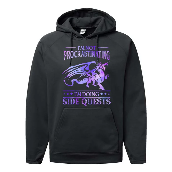 IM Not Procrastinating IM Doing Side Quests Dragons Master Performance Fleece Hoodie