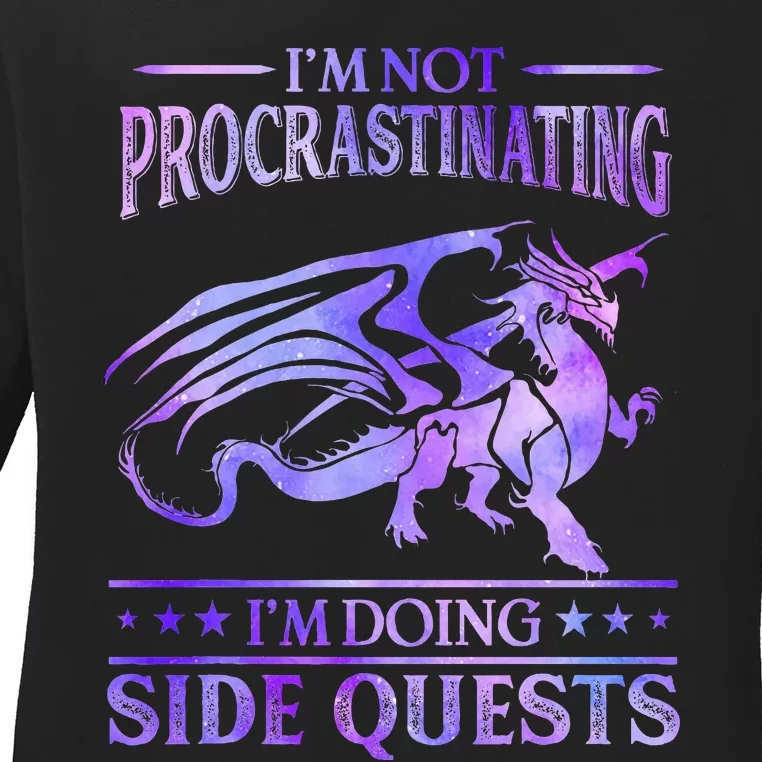 IM Not Procrastinating IM Doing Side Quests Dragons Master Ladies Long Sleeve Shirt