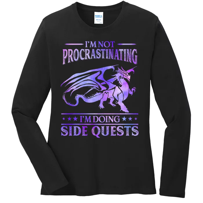 IM Not Procrastinating IM Doing Side Quests Dragons Master Ladies Long Sleeve Shirt