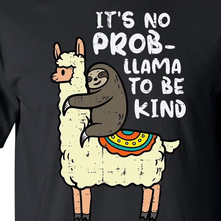 Its No Prob Llama To Be Kind Sloth Unity Day Orange Tall T-Shirt