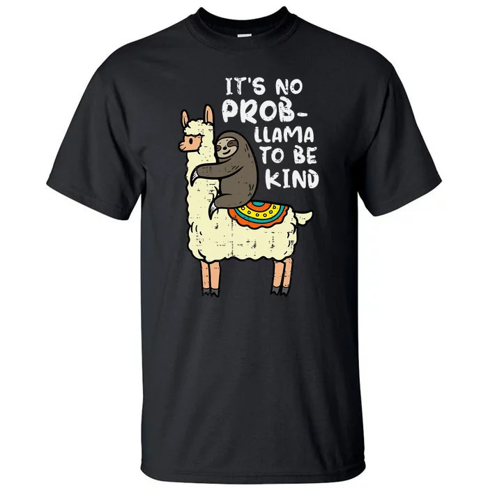 Its No Prob Llama To Be Kind Sloth Unity Day Orange Tall T-Shirt