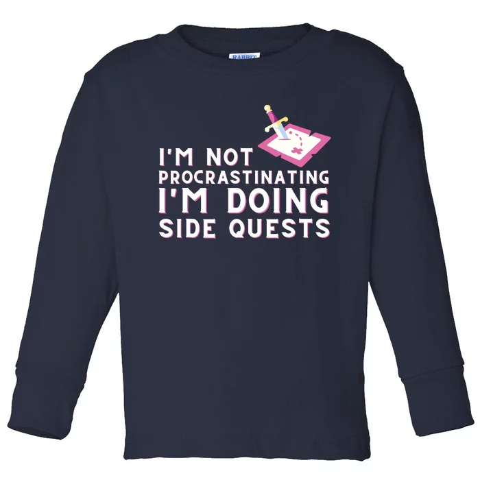 Im Not Procrastinating Im Doing Side Quests Gamer Gaming Toddler Long Sleeve Shirt