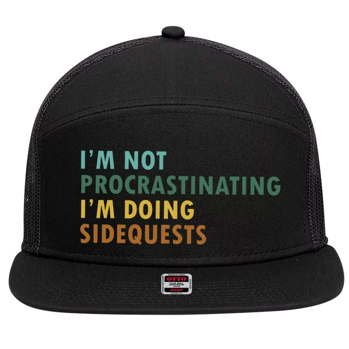 IM Not Procrastinating IM Doing Sidequests Gamer Dad 7 Panel Mesh Trucker Snapback Hat