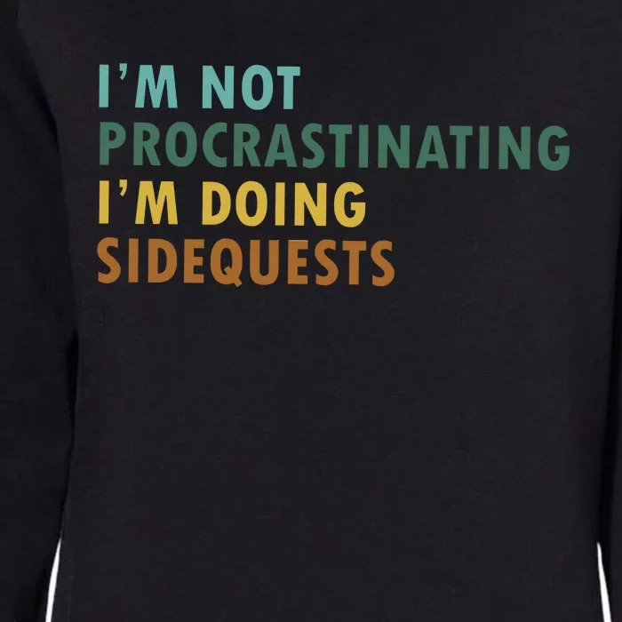 IM Not Procrastinating IM Doing Sidequests Gamer Dad Womens California Wash Sweatshirt