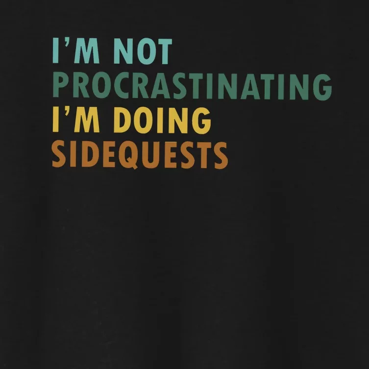 IM Not Procrastinating IM Doing Sidequests Gamer Dad Women's Crop Top Tee