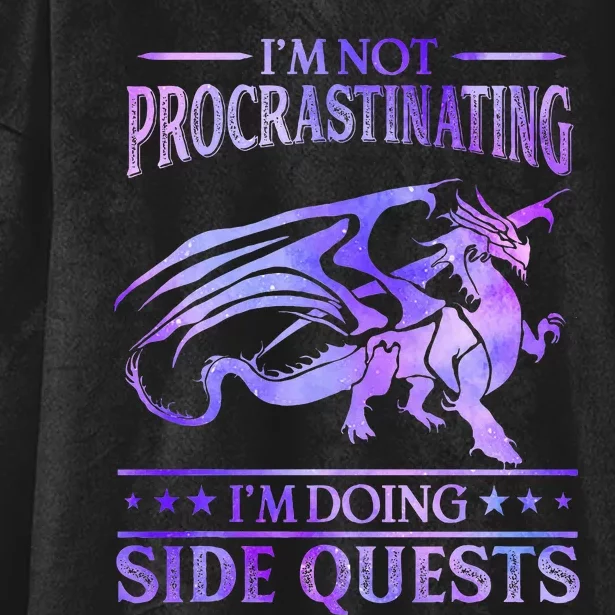 IM Not Procrastinating IM Doing Side Quests Dragons Master Hooded Wearable Blanket