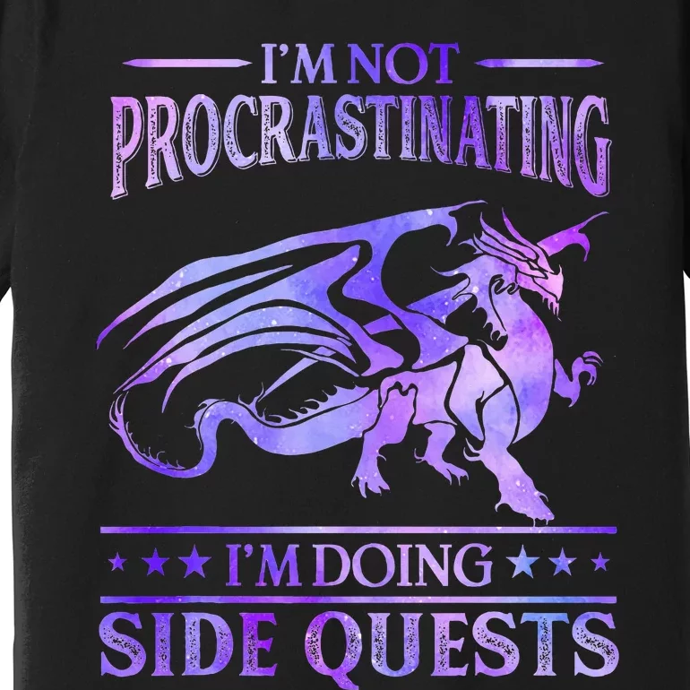 IM Not Procrastinating IM Doing Side Quests Dragons Master Premium T-Shirt