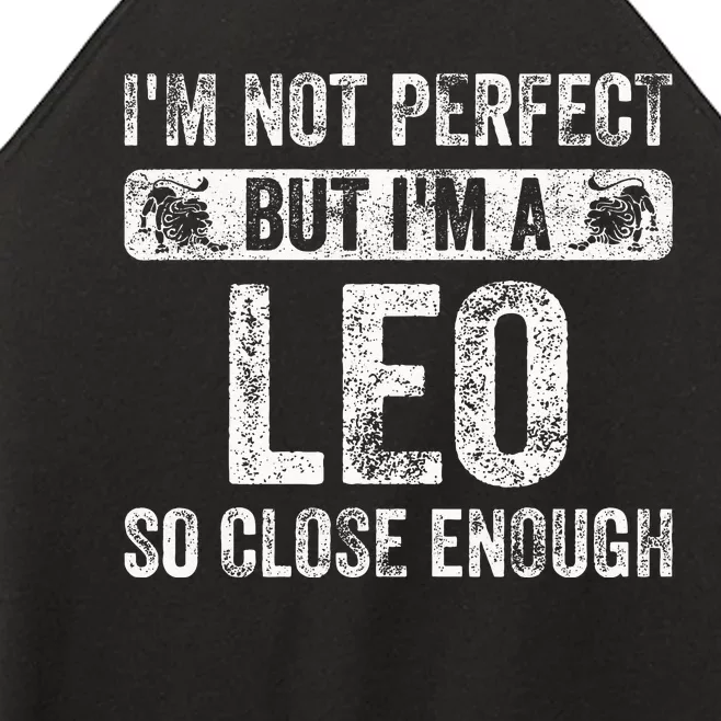 Im Not Perfect But Im A Leo Funny Horoscope Zodiac Sign Women’s Perfect Tri Rocker Tank