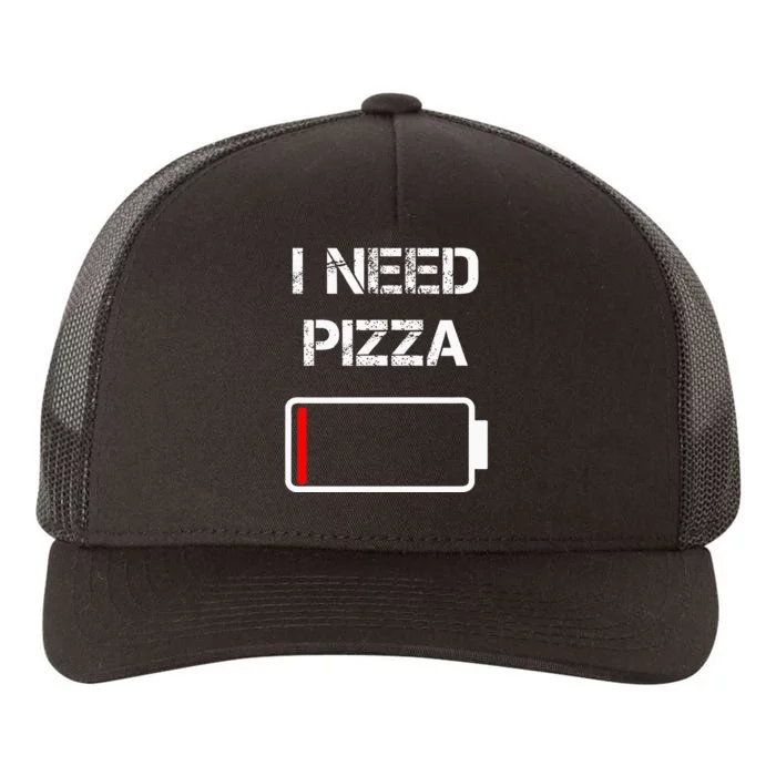 I Need Pizza Italian Food Pizza Lover Funny Pizza Yupoong Adult 5-Panel Trucker Hat