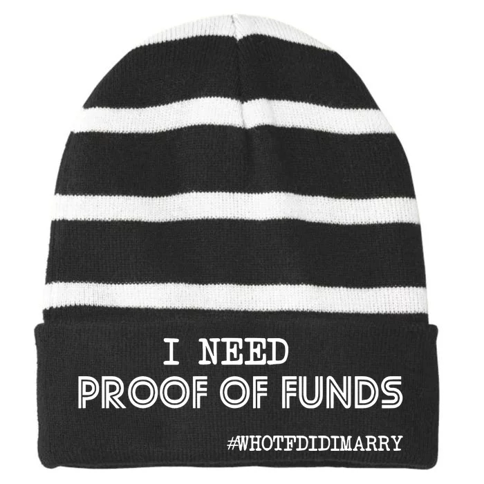 I Need Proof Of Funds Who Tf Did I Marry Striped Beanie with Solid Band