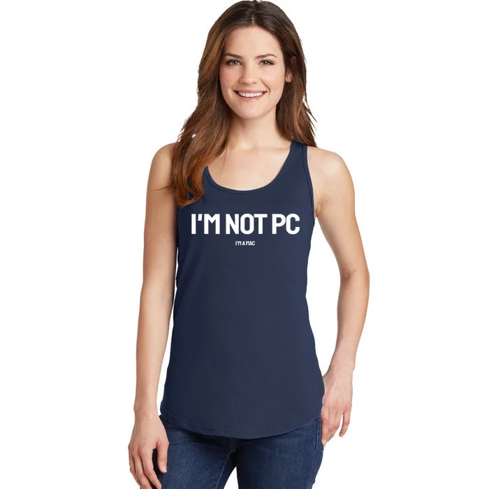 I'm Not PC (Politically Correct) Ladies Essential Tank