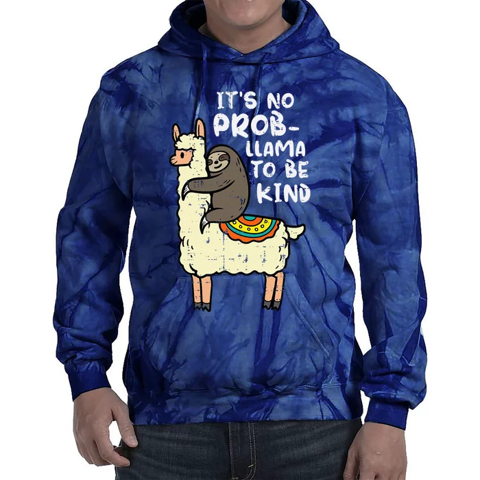 Its No Prob Llama To Be Kind Sloth Unity Day Orange Tie Dye Hoodie