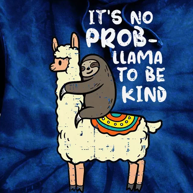 Its No Prob Llama To Be Kind Sloth Unity Day Orange Tie Dye Hoodie