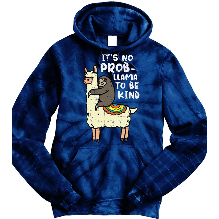 Its No Prob Llama To Be Kind Sloth Unity Day Orange Tie Dye Hoodie