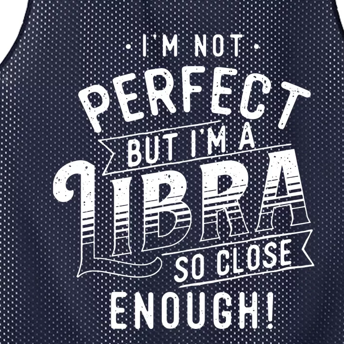 Im Not Perfect Libra Zodiac Sign Horoscope Astrology Mesh Reversible Basketball Jersey Tank