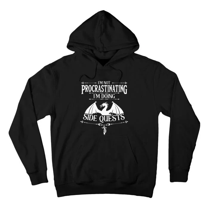 IM Not Procrastinating IM Doing Side Quests Rpg Gamers Tall Hoodie