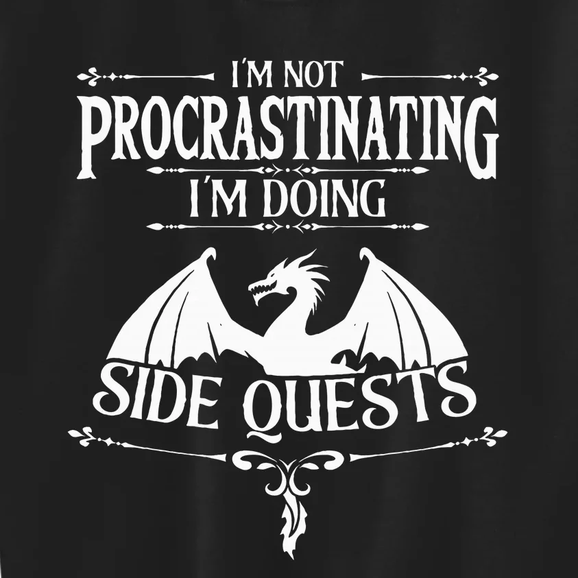 IM Not Procrastinating IM Doing Side Quests Rpg Gamers Kids Sweatshirt