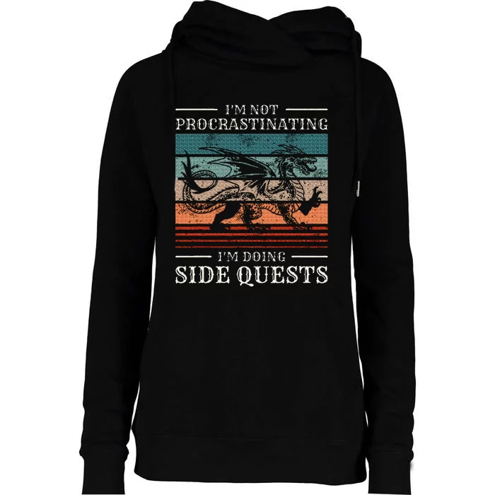 IM Not Procrastinating IM Doing Side Quests Rpg Gamer Womens Funnel Neck Pullover Hood