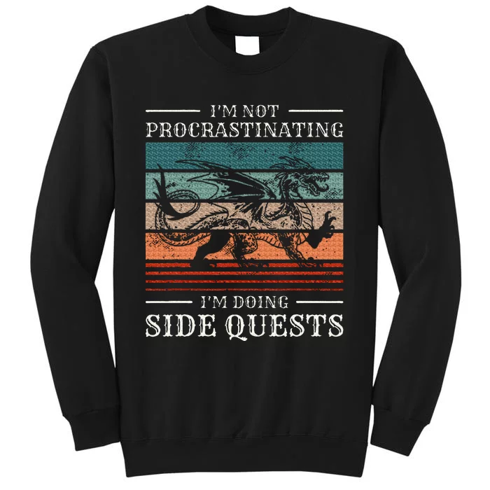 IM Not Procrastinating IM Doing Side Quests Rpg Gamer Tall Sweatshirt