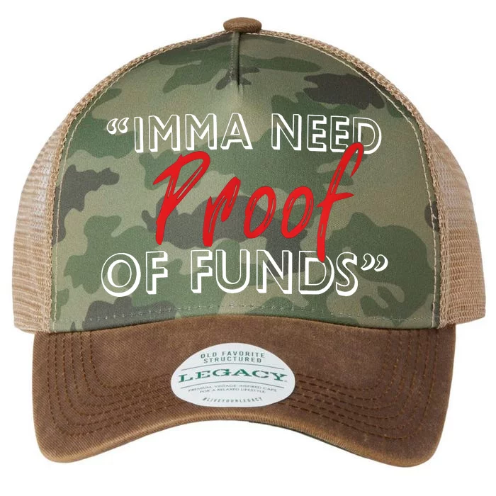 Imma Need Proof Of Funds Legacy Tie Dye Trucker Hat