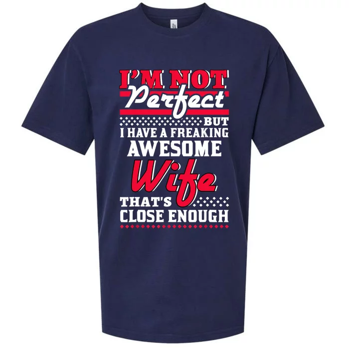 Im Not Perfect But I Have A Freaking Awesome Wife Sueded Cloud Jersey T-Shirt