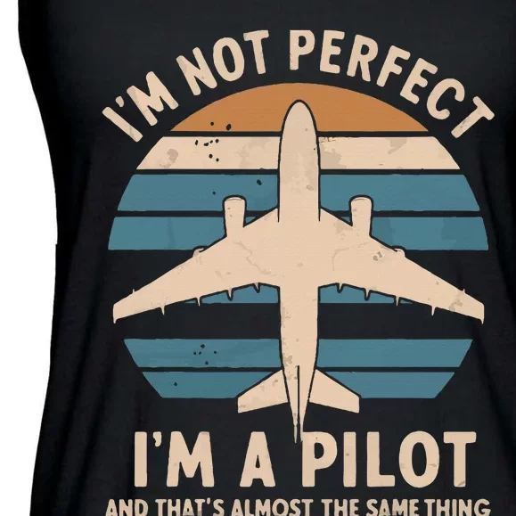 Im Not Perfect But Im A Pilot Ladies Essential Flowy Tank