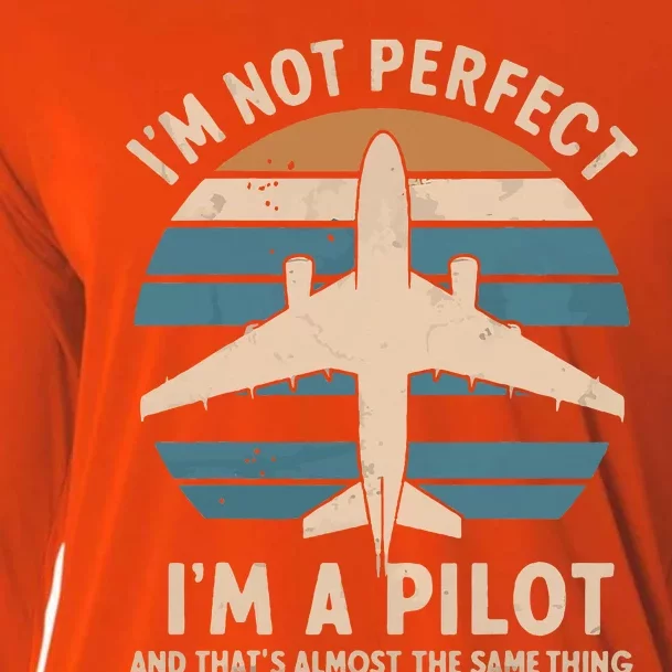 IM Not Perfect But Im A Pilot Airplane Cooling Performance Long Sleeve Crew