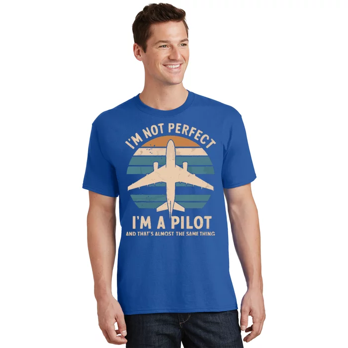 IM Not Perfect But Im A Pilot Airplane T-Shirt