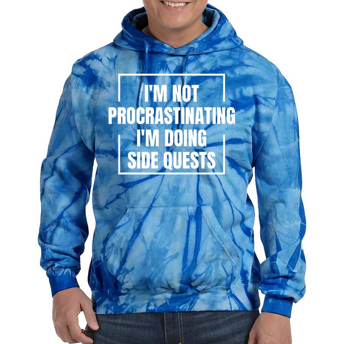 IM Not Procrastinating IM Doing Side Quests Tie Dye Hoodie