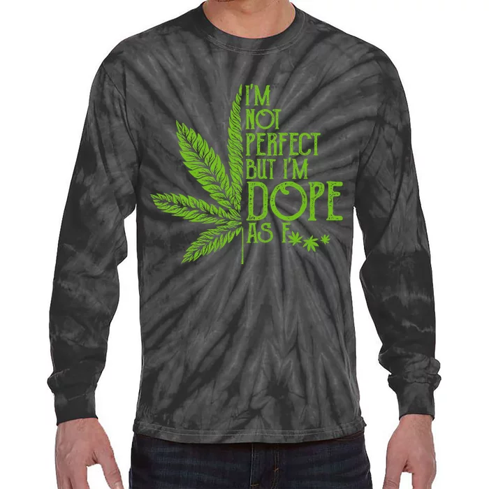 IM Not Perfect But IM Dope Tie-Dye Long Sleeve Shirt