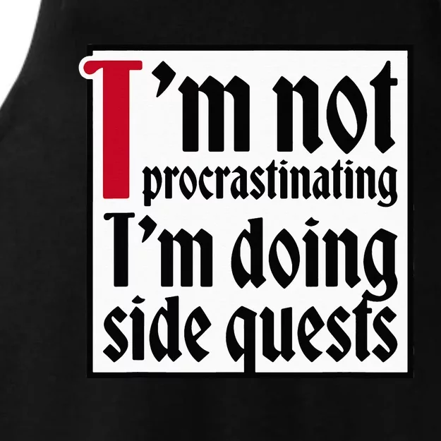 I'm not procrastinating I'm doing side quests Ladies Tri-Blend Wicking Tank