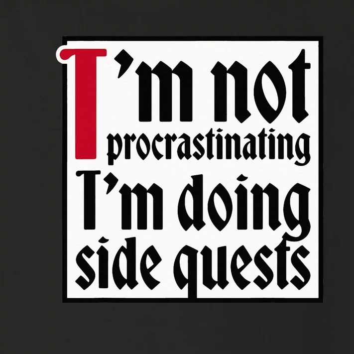 I'm not procrastinating I'm doing side quests Toddler Long Sleeve Shirt