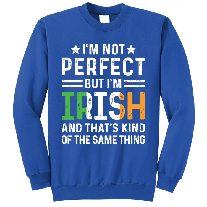 I'm Not Perfect But I'm Irish Pride Ireland Flag Heritage Funny Gift Sweatshirt