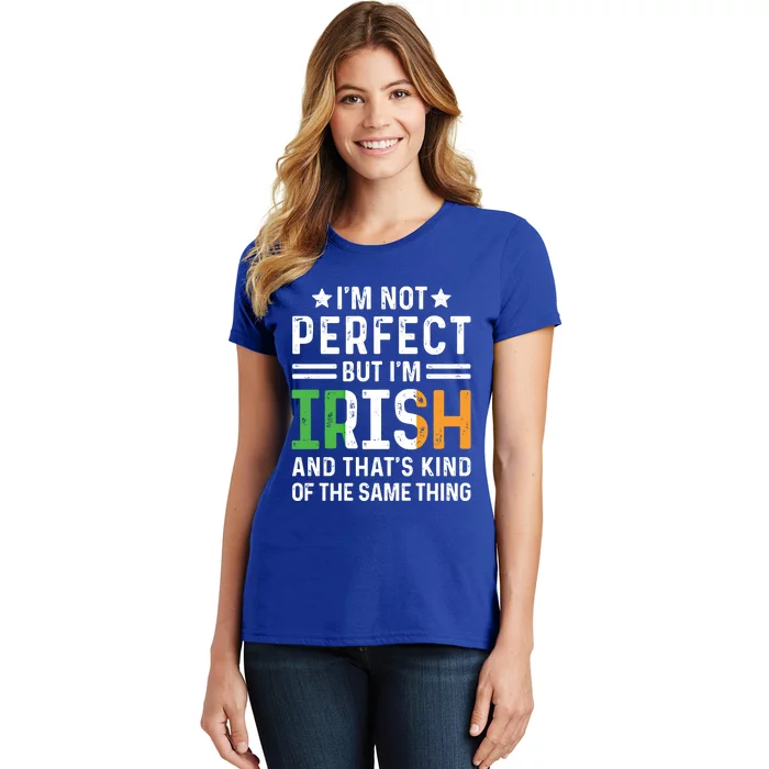 I'm Not Perfect But I'm Irish Pride Ireland Flag Heritage Funny Gift Women's T-Shirt