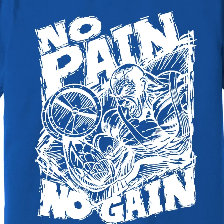 Inspirational No Pain No Gain Fitness Gift Premium T-Shirt