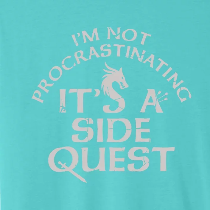 I'm Not Procrastinating, It's A Side Quest ChromaSoft Performance T-Shirt