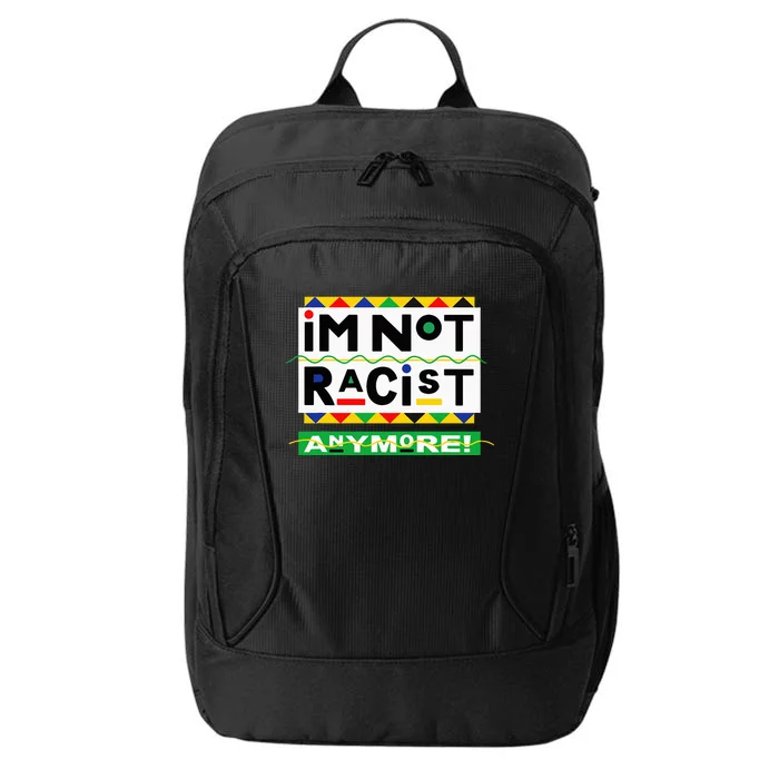 Im Not Racist Anymore Juneteemth City Backpack