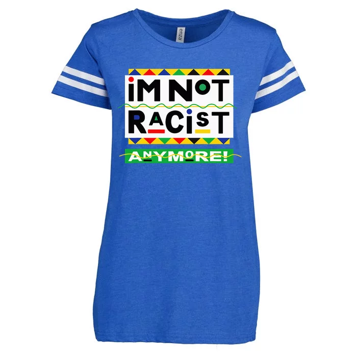 Im Not Racist Anymore Juneteemth Enza Ladies Jersey Football T-Shirt