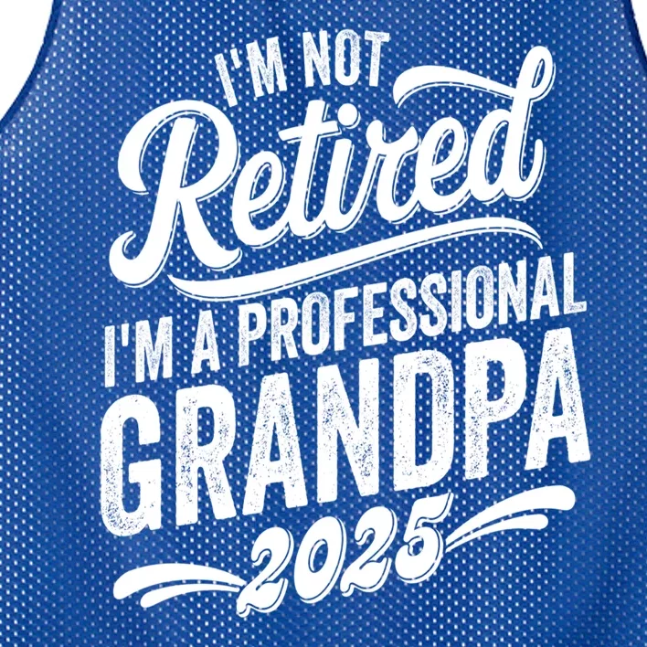 IM Not Retired IM A Professional Grandpa Retirement 2025 Mesh Reversible Basketball Jersey Tank