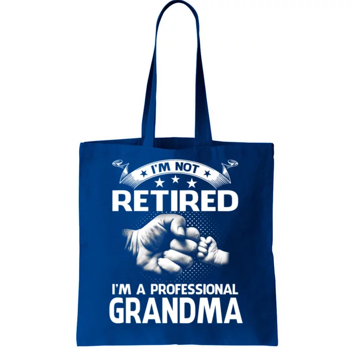 Im Not Retired Im A Professional Grandma Vintage Gift Tote Bag