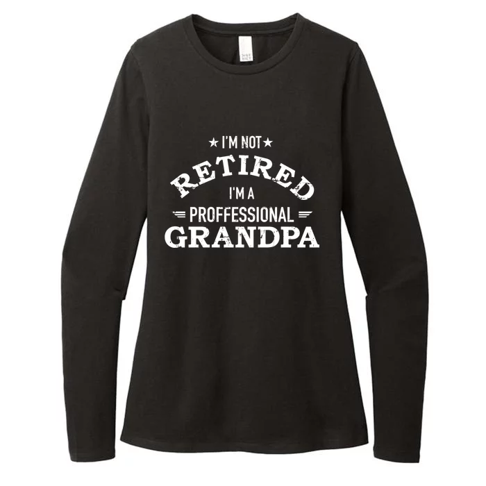 Im Not Retired Im A Professional Grandpa Gift Womens CVC Long Sleeve Shirt