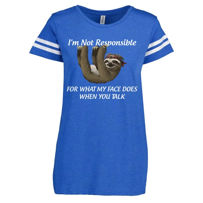 I'm Not Responsible For What My Face Does When You Talk Gift Enza Ladies Jersey Football T-Shirt