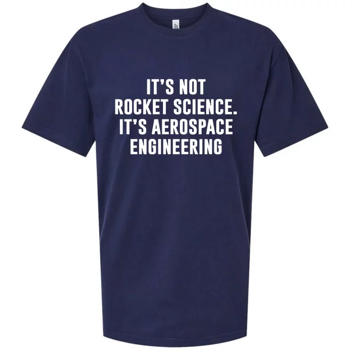 It's Not Rocket Science It's Aerospace Engineering Sueded Cloud Jersey T-Shirt