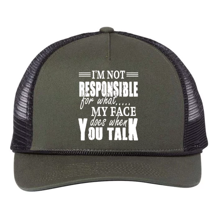 I'm Not Responsible For What My Face Does When You Talk Meaningful Gift Retro Rope Trucker Hat Cap