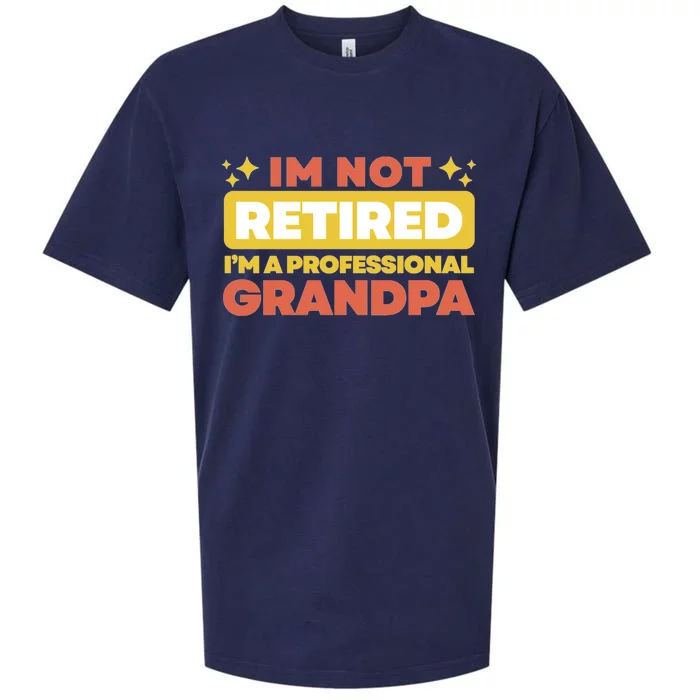 Im Not Retired Grandpa Gift Cute Gift Sueded Cloud Jersey T-Shirt