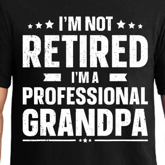 I'm Not Retired I'm Professional Grandpa Pajama Set