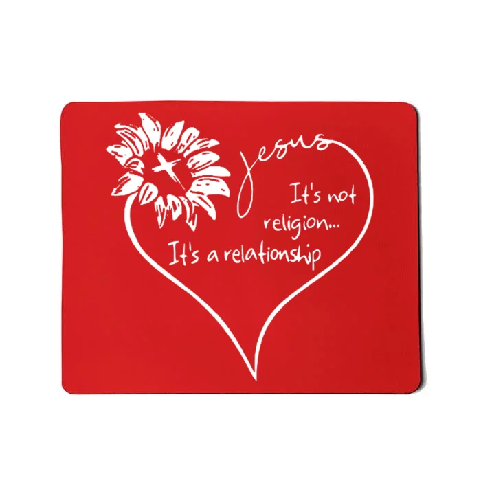 It's Not Religion It's A Relationship Jesus Mousepad