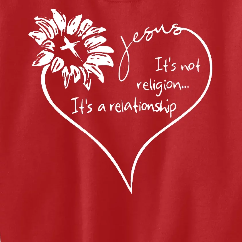 It's Not Religion It's A Relationship Jesus Kids Sweatshirt